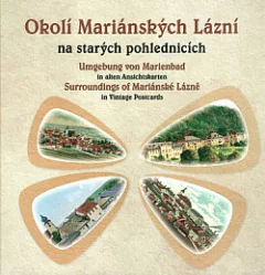 Okolí Mariánských Lázní na starých pohlednicích
