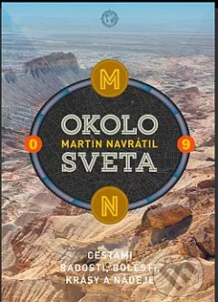 Okolo sveta 9 - Cestami radosti, bolesti, krásy a nádeje