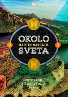 Okolo sveta 2 – Putovanie po Hodvábnej ceste