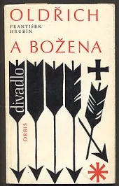 Oldřich a Božena aneb Krvavé spiknutí v Čechách