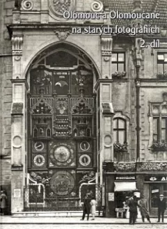 Olomouc a Olomoučané na starých fotografiích – 2. díl