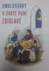 Omalovánky o svaté paní Zdislavě