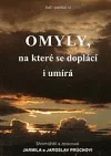 Omyly, na které se doplácí i umírá