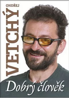 Ondřej Vetchý: Dobrý člověk