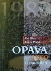 Opava 1989 ve vzpomínkách