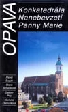 Opava – Konkatedrála Nanebevzetí Panny Marie