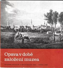 Opava v době založení muzea