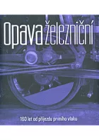Opava železniční: 160 let od příjezdu prvního vlaku