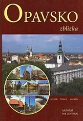 Opavsko zblízka - příroda, historie, památky