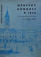 Opavský kongres roku 1820 a evropská politika let 1820-1822