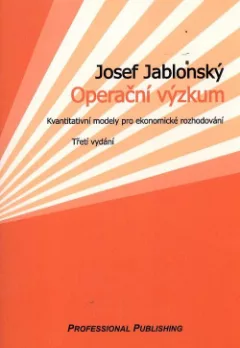 Operační výzkum kvantitativní modely pro ekonomické rozhodování