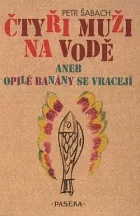 Čtyři muži na vodě aneb Opilé banány se vracejí