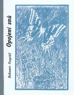 Opojení snů: Básně ze studií v Brně 1946–1948