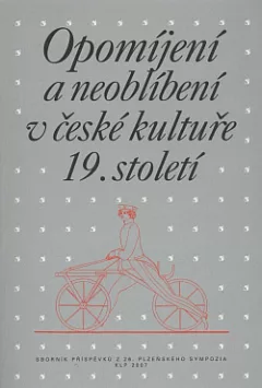Opomíjení a neoblíbení v české kultuře 19. století
