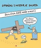 Opráski z historje svjeta: Ževlička, Ěžíž apár kikotú