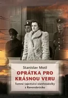 Oprátka pro krásnou Veru: Temné tajemství ošetřovatelky z Ravensbrücku