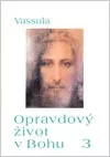 Opravdový život v Bohu 3 (sešit 32–45)