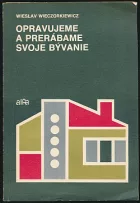 Opravujeme a prerábame svoje bývanie