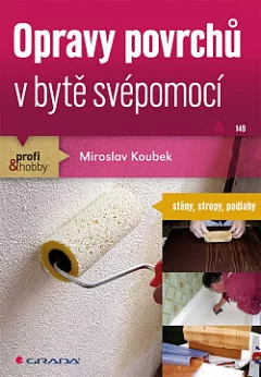 Opravy povrchů v bytě svépomocí