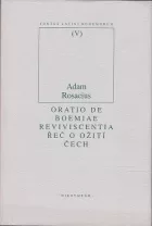 Oratio panegyrica de Bohemiae reviviscentia / Řeč oslavující ožití Čech