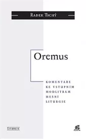 Oremus - komentáře ke vstupním modlitbám mešní liturgie