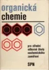 Organická chemie pro střední odborné školy nechemického zaměření