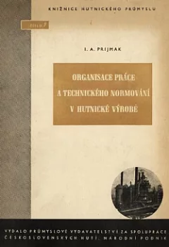 Organisace práce a technického normování v hutnické výrobě