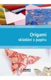 Origami skládání z papíru - Dobré nápady v praxi
