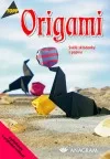Origami: Skvělé skládanky z papíru