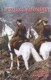 Orosené vzpomínky aneb pohraničníci vzpomínají na službu k ochraně státních hranic Československa