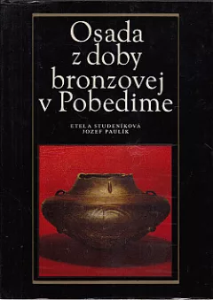Osada z doby bronzovej v Pobedime