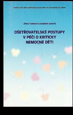 Ošetřovatelské postupy v péči o kriticky nemocné děti