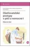 Ošetřovatelské postupy v péči o nemocné I - Obecná část