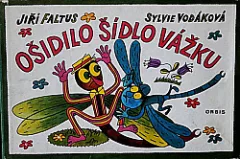 Ošidilo šídlo vážku