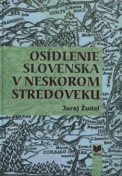 Osídlenie Slovenska v neskorom stredoveku