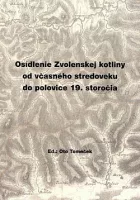 Osídlenie Zvolenskej kotliny od včasného stredoveku do polovice 19. storočia