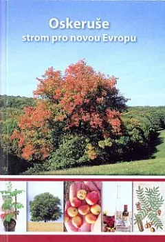 Oskeruše: strom pro novou Evropu