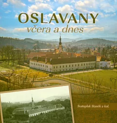 Oslavany včera a dnes