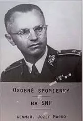 Osobné spomienky na SNP - ganmjr. Jozef Marko