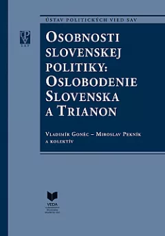 Osobnosti slovenskej politiky: Oslobodenie Slovenska a Trianon