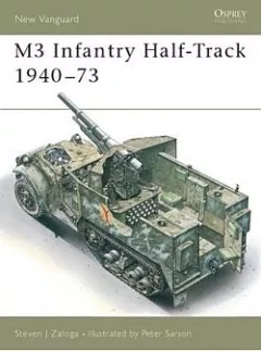 M3 Infantry Half-Track 1940–73
