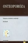 Osteoporóza: osteoporóza, osteomalacie, osteodystrofie