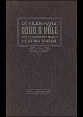 Osud a vůle - pokus o světový názor Henrika Ibsena