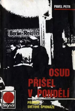 Osud přišel v pondělí: Případy světové špionáže