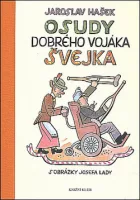Osudy dobrého vojáka Švejka za světové války. Díl I–IV