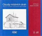 Osudy místních drah : obrázky z minulosti a současnosti našich lokálek, 2. díl