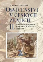 Osvícenství v českých zemích. II., Formování veřejnosti a informační revoluce (1740-1792)