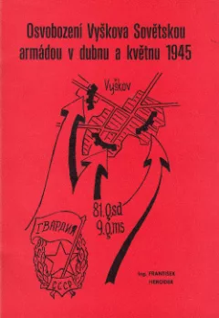 Osvobození Vyškova Sovětskou armádou v dubnu a květnu 1945
