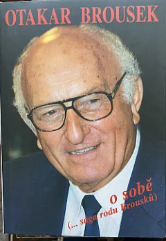 Otakar Brousek o sobě (...sága rodu Brousků)