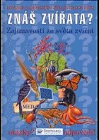 Otázky a odpovědi pro zvídavé děti Znáš zvířata?